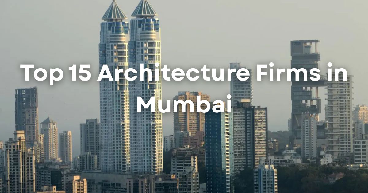 Top 15 Architecture Firms in India